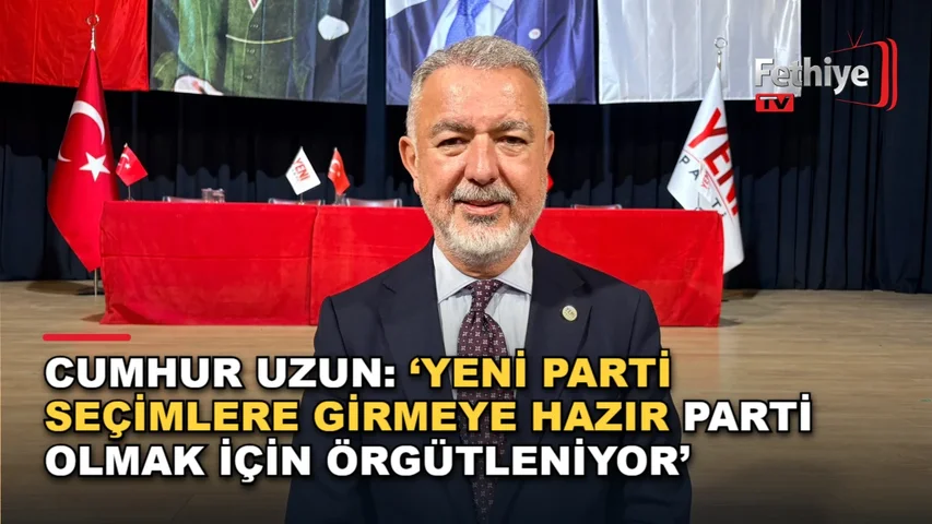 Yeni Parti Muğla Milletvekili Cumhur Uzun, Fethiye ilçe kongresinde partililere hitap etti