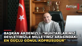 Seydikemer Belediye Başkanı Önder Akdenizli'nin 19 Ekim Muhtarlar Günü mesajı