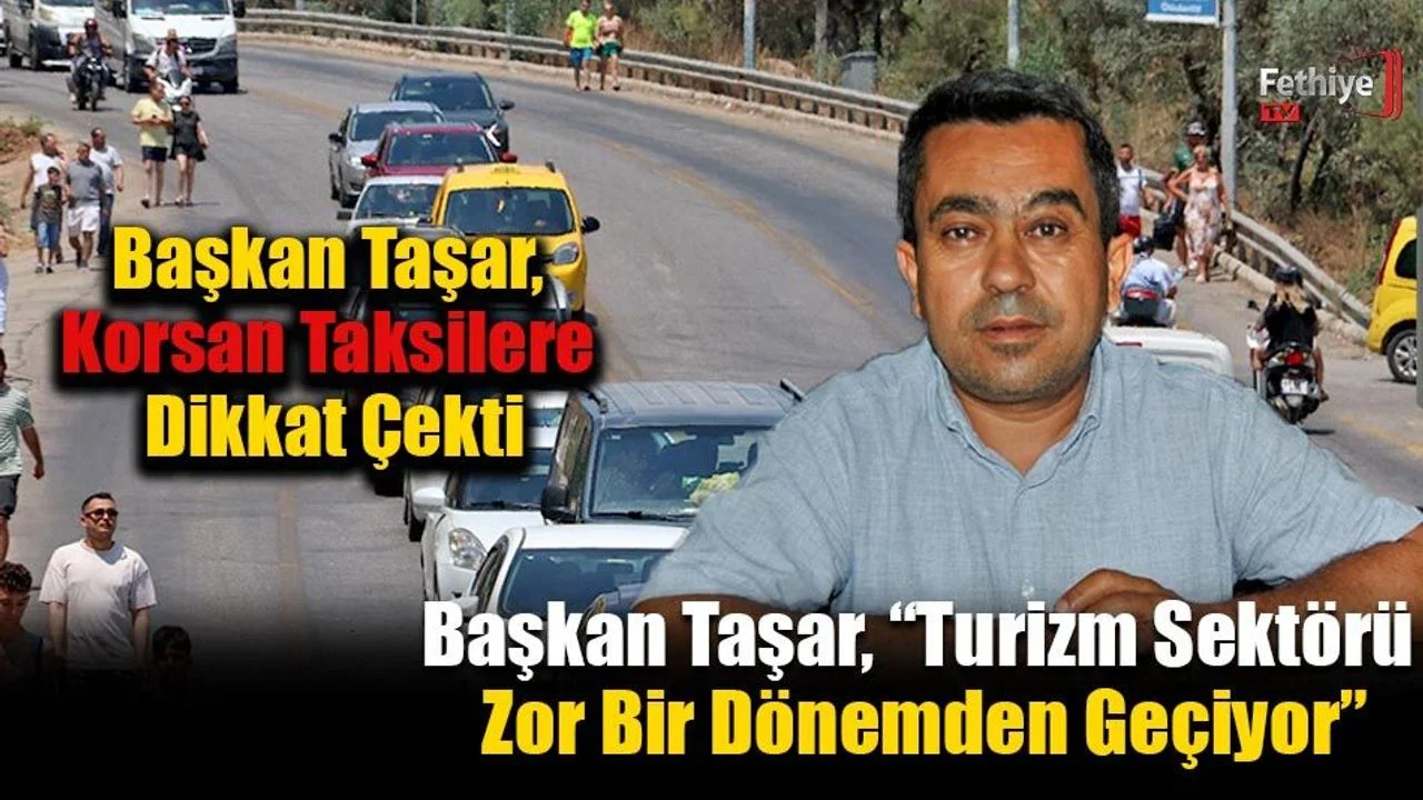 Başkan Taşar, Korsan Taksilere Dikkat Çekti