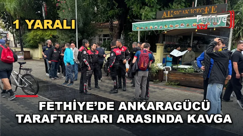 Fethiyespor-Ankaragücü maçı öncesi Fethiye Dispanser Caddesi'nde çıkan kavgada bir kişi yaralandı