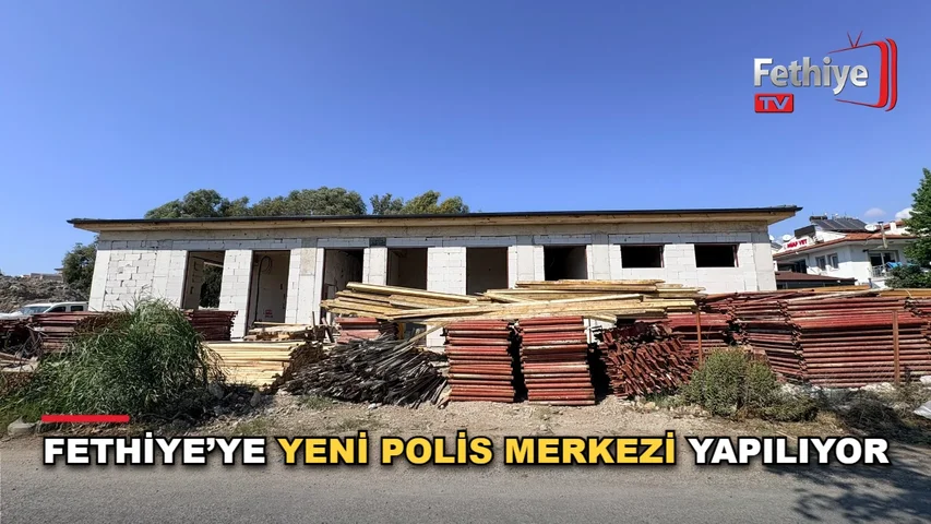 Fethiye Akarca Mahallesi'nde adliye karşısında inşa edilen yeni polis merkezi binası