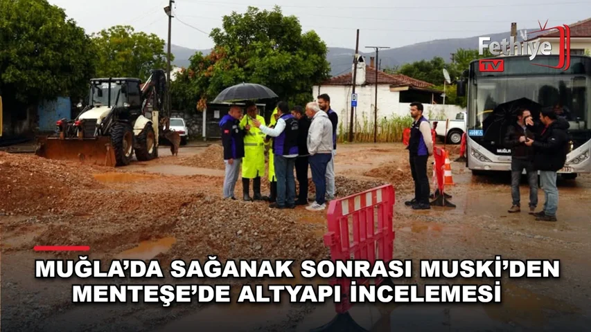 Menteşe Yeniköy ve Ortaköy mahallelerinde süren kanalizasyon ve içme suyu altyapı çalışmaları