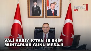 Muğla Valisi Dr. İdris Akbıyık'tan 19 Ekim Muhtarlar Günü dolayısıyla kutlama mesajı