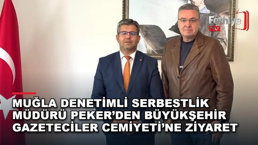 Muğla Denetimli Serbestlik İl Müdürü Mehmet Korkmaz Peker, Büyükşehir Gazeteciler Cemiyeti'ni ziyaret etti
