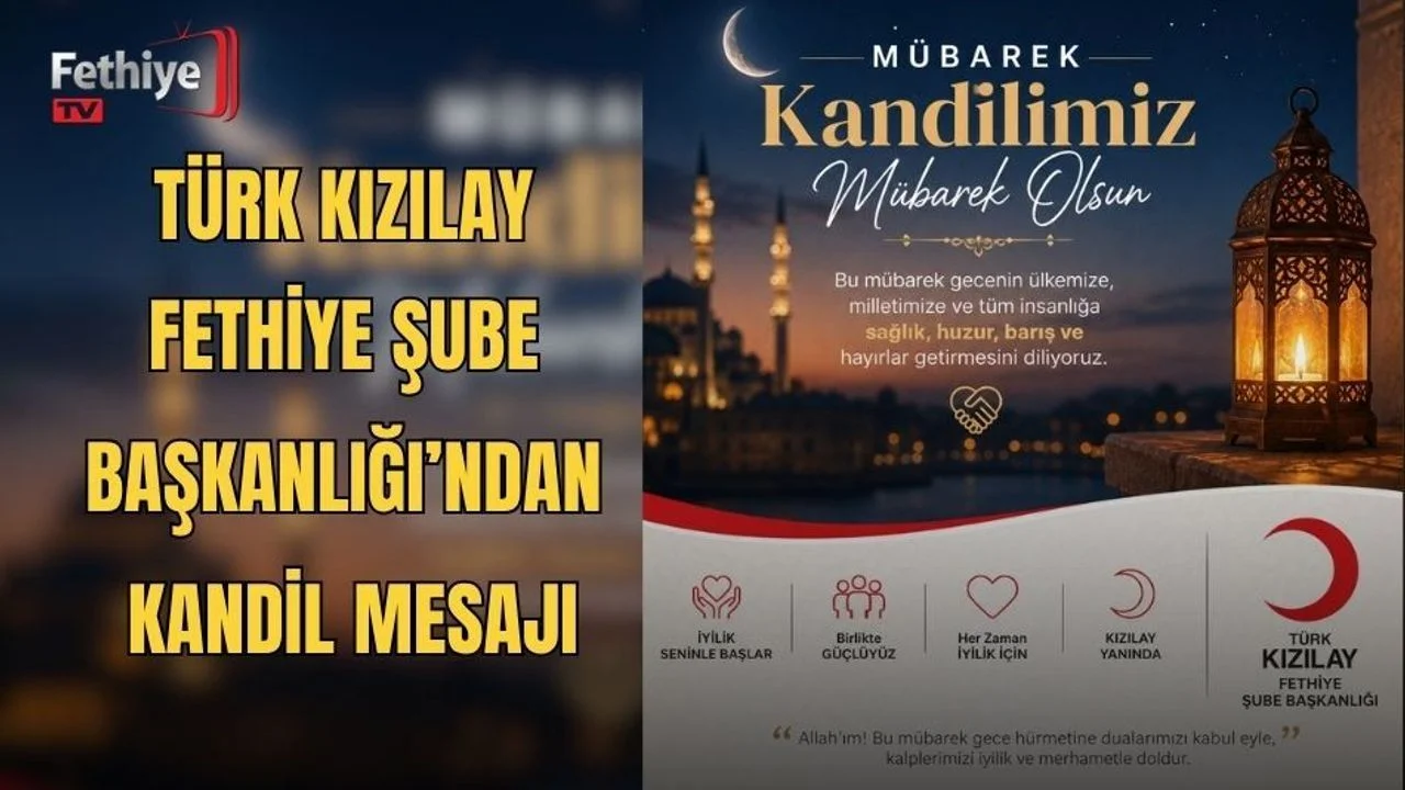 Türk Kızılay Fethiye Şube Başkanlığı’ndan Kandil Mesajı