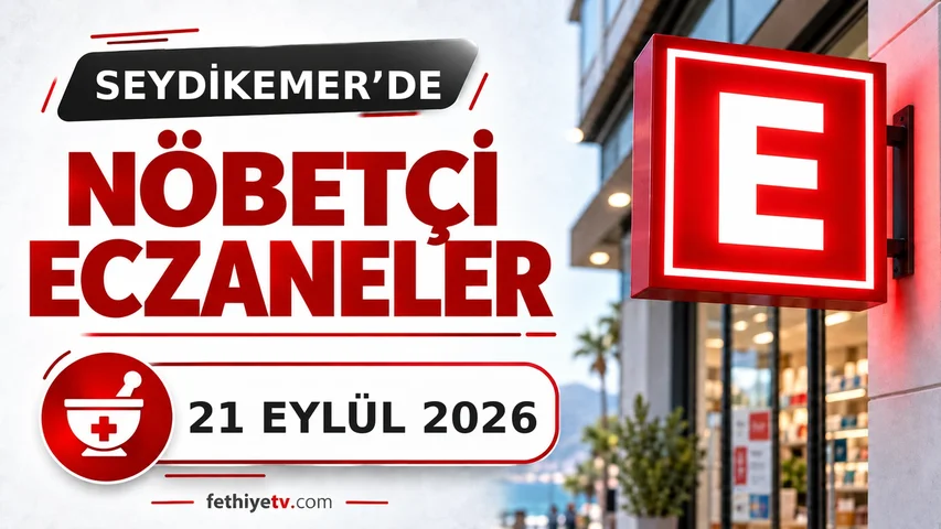 Seydikemer Nöbetçi Eczaneleri (Bugün 21 Eylül 2026 Güncel Liste)