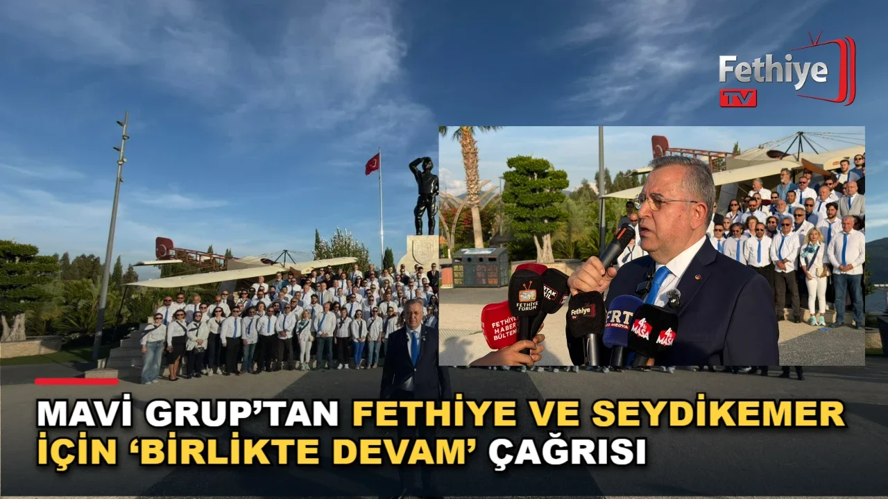 Mavi Grup’tan Fethiye Ve Seydikemer İçin ‘Birlikte Devam’ Çağrısı