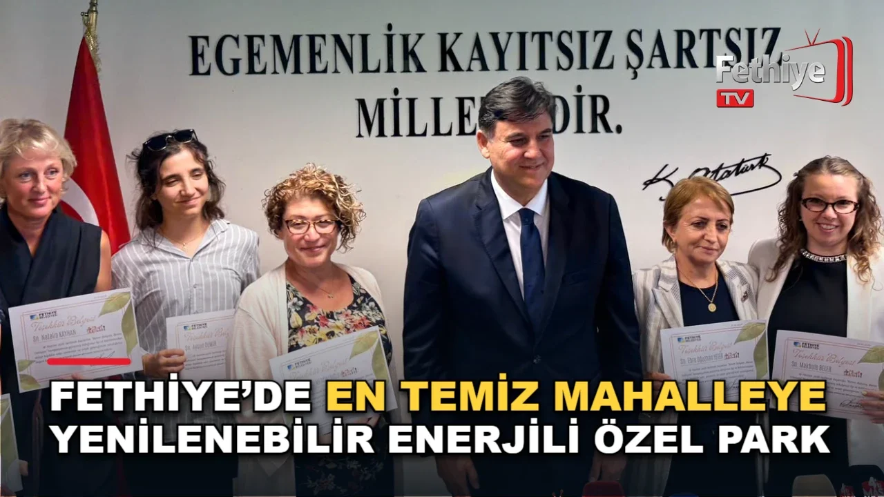 Fethiye’de En Temiz Mahalleye Yenilenebilir Enerjili Özel Park