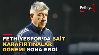 Fethiyespor teknik direktörü Sait Karafırtınalar görevinden istifa etti
