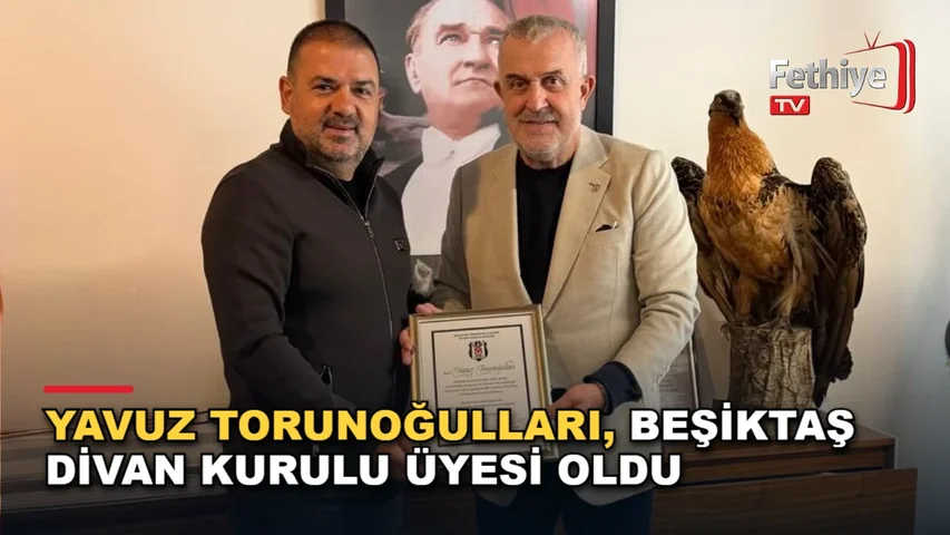 Yavuz Torunoğulları Beşiktaş divan kurulu üyeliği mazbatasını aldı