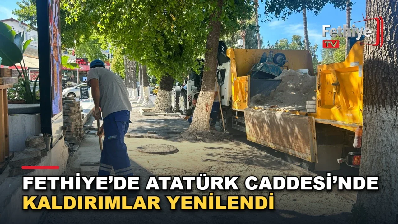 Fethiye’de Atatürk Caddesi’nde Kaldırımlar Yenilendi