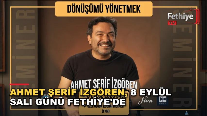 Likya İş İnsanları Derneği etkinliğinde eğitimci yazar Ahmet Şerif İzgören, Fethiye'deki iş insanlarıyla bir araya geliyor.