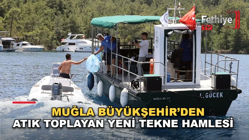 Muğla Büyükşehir Belediyesi'nin yeni atık alım teknesi Gökova Körfezi'nde hizmete başladı
