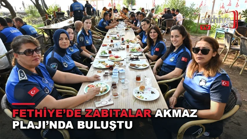 Fethiye Belediyesi zabıta personeli Zabıta Haftası kahvaltı etkinliğinde Akmaz Halk Plajı'nda bir araya geldi.