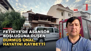 Fethiye Taşyaka Mahallesi'nde bir kişi asansör boşluğuna düşerek hayatını kaybetti.