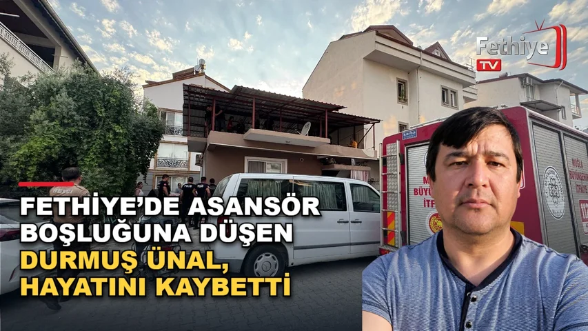 Fethiye Taşyaka Mahallesi'nde bir kişi asansör boşluğuna düşerek hayatını kaybetti.