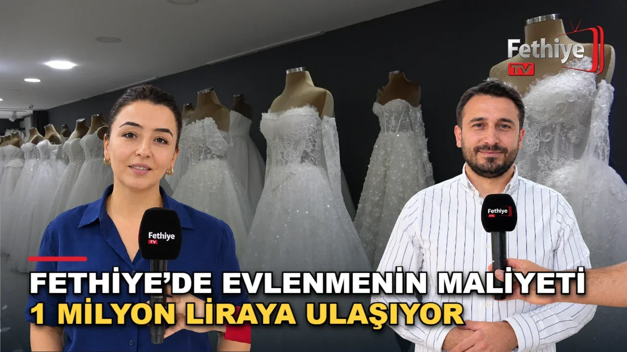 Fethiye’de Evlenmenin Maliyeti 1 Milyon Liraya Ulaşıyor