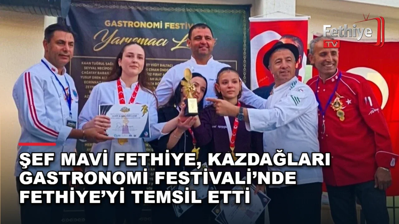 Şef Mavi Fethiye, Kazdağları Gastronomi Festivali’nde Fethiye’yi Temsil Etti