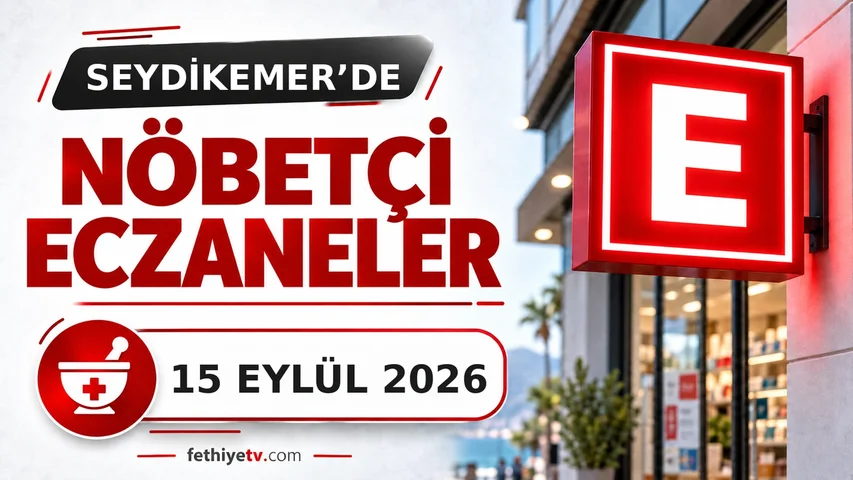 15 Eylül 2026 Seydikemer nöbetçi eczaneleri
