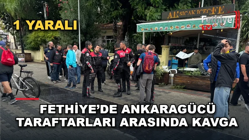 Fethiyespor-Ankaragücü maçı öncesi Fethiye Dispanser Caddesi'nde çıkan kavgada bir kişi yaralandı