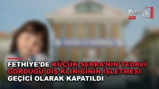 Fethiye'de diş tedavisi sonrası hayatını kaybeden çocuk için soruşturma sürüyor