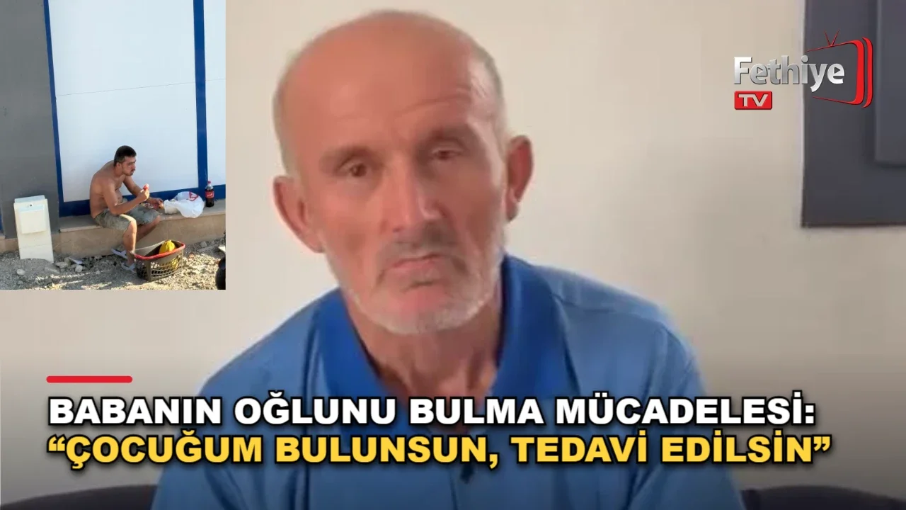 Babanın Oğlunu Bulma Mücadelesi: “Çocuğum Bulunsun, Tedavi Edilsin”