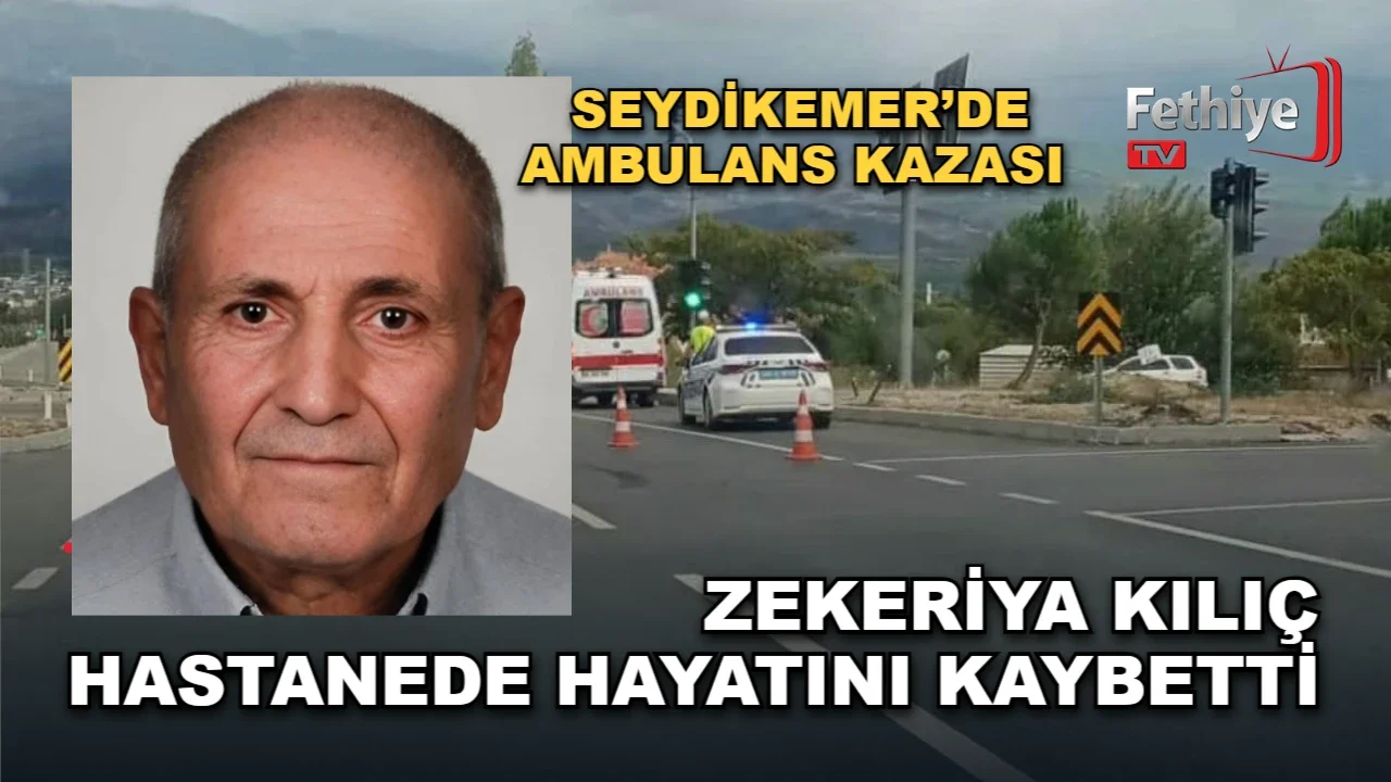 Seydikemer Uğurlu Mahallesi'nde ambulans ile otomobilin çarpıştığı kazada bir hasta yaşamını yitirdi.