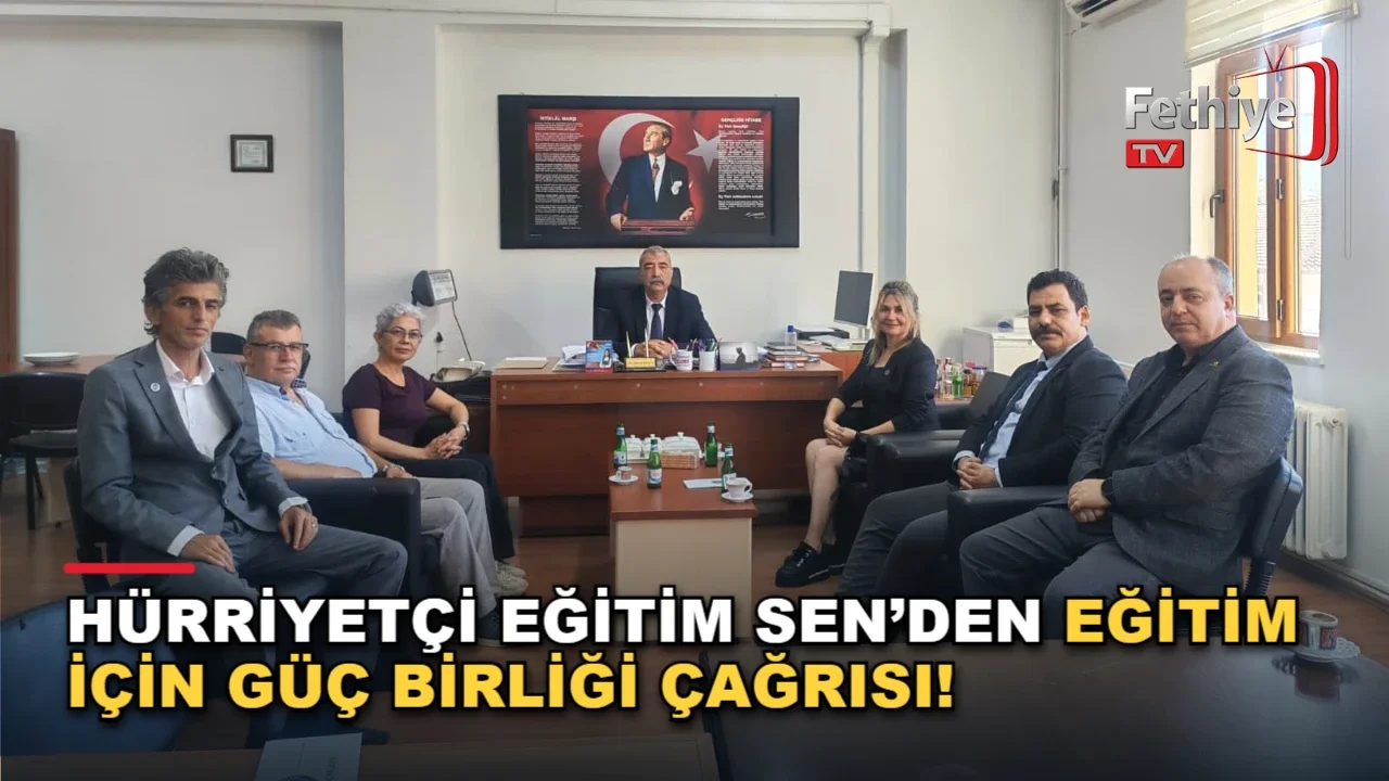 Hürriyetçi Eğitim Sen'in Fethiye'de düzenleyeceği eğitim kongresi için paydaş ziyaretleri