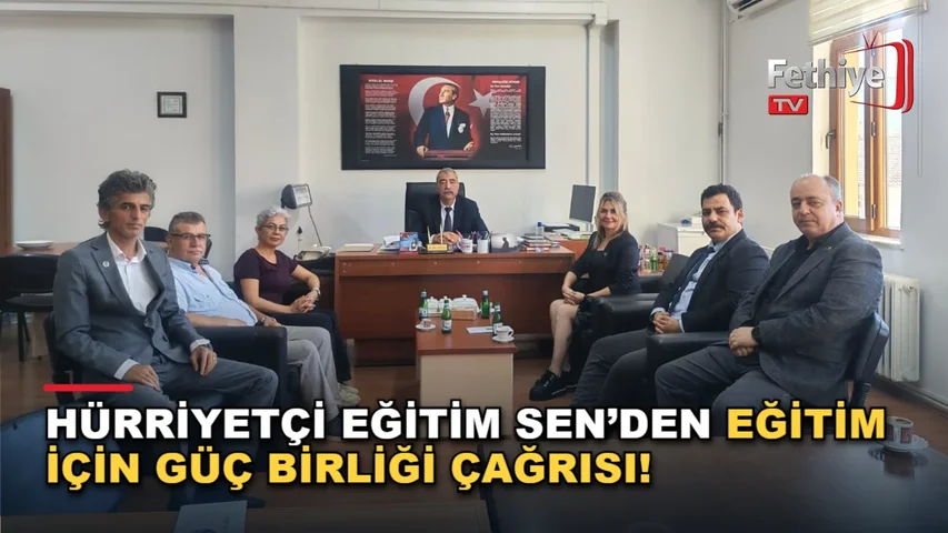 Hürriyetçi Eğitim Sen'in Fethiye'de düzenleyeceği eğitim kongresi için paydaş ziyaretleri