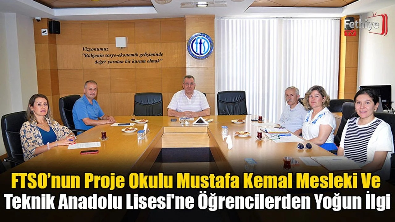 FTSO’nun Proje Okulu Mustafa Kemal Mesleki Ve Teknik Anadolu Lisesi'ne Öğrencilerden Yoğun İlgi