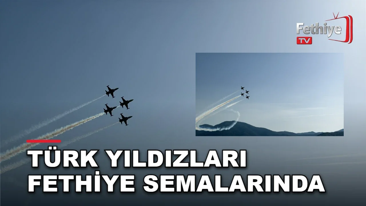 Türk Yıldızları Fethiye Semalarında
