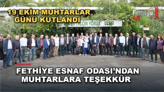 Fethiye Esnaf ve Sanatkarlar Odası Başkanı Kamil Mutlu Demirtaş muhtarlarla bir araya geldi
