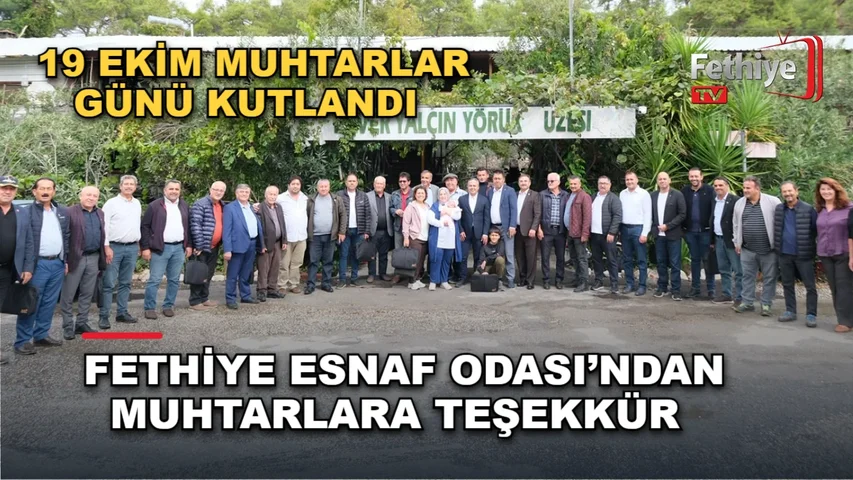 Fethiye Esnaf ve Sanatkarlar Odası Başkanı Kamil Mutlu Demirtaş muhtarlarla bir araya geldi