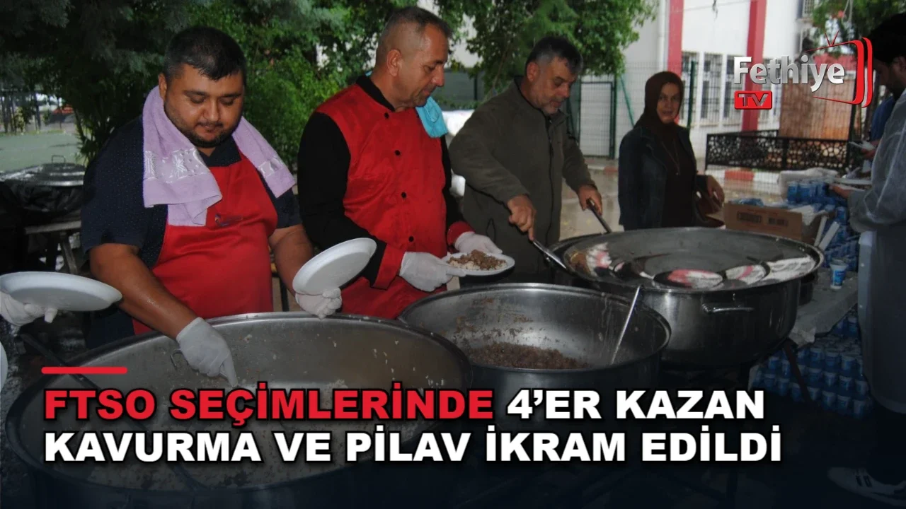 FTSO Seçimlerinde 4’er Kazan Kavurma ve Pilav İkram Edildi