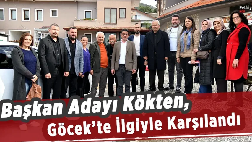 Başkan Adayı Kökten, Göcek’te İlgiyle Karşılandı