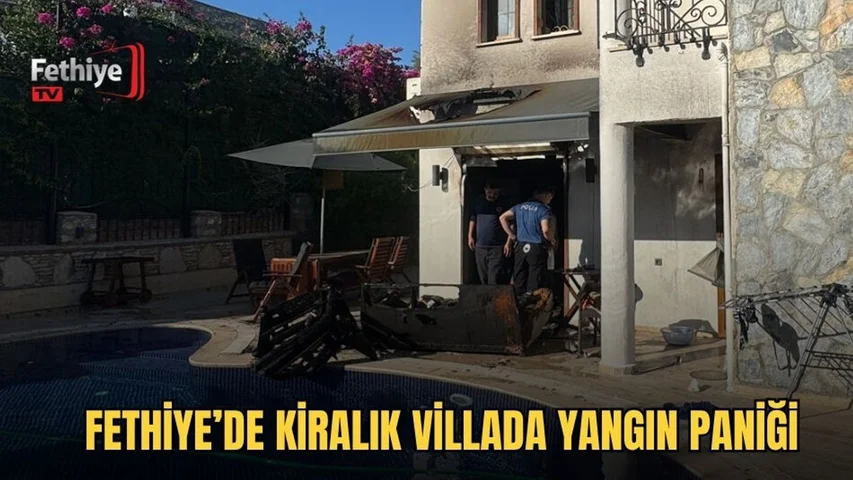 Fethiye’de Kiralık Villada Yangın Paniği