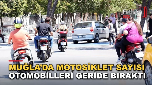 TÜİK verilerine göre Muğla'daki motorlu kara taşıtı sayısı 794 bin 584'e yükseldi