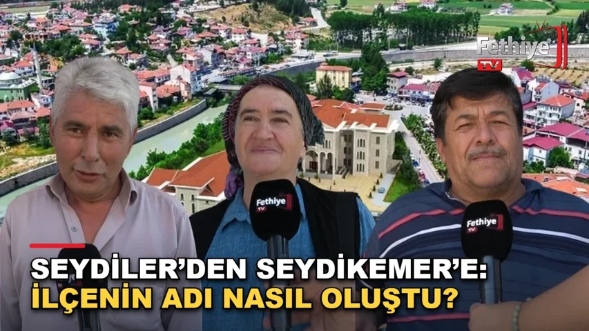 Seydikemer ilçesinin adının Seydiler ve Kemer isimlerinin birleşmesiyle oluştuğu anlatılıyor