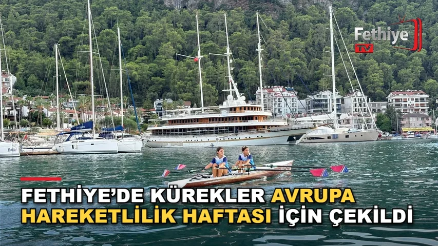 Fethiye'de Avrupa Hareketlilik Haftası kapsamında genç sporcuların katıldığı kürek yarışı düzenlendi
