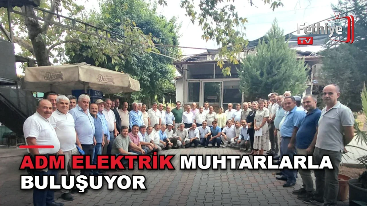 Adm Elektrik Seydikemer'de muhtarlarla buluşuyor