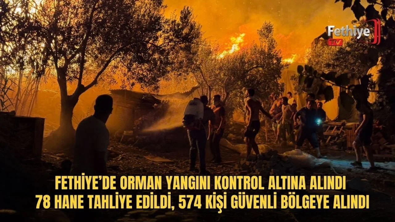 Fethiye’de Orman Yangını Kontrol Altına Alındı: 78 Hane Tahliye Edildi, 574 Kişi Güvenli Bölgeye Alındı