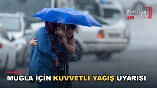 Muğla çevresinde beklenen kuvvetli sağanak yağış için meteoroloji uyarısı