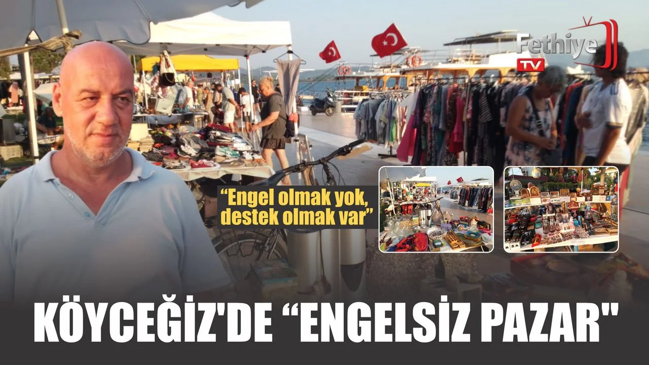 Köyceğiz'de “Engelsiz Pazar":  “Engel olmak yok, destek olmak var”