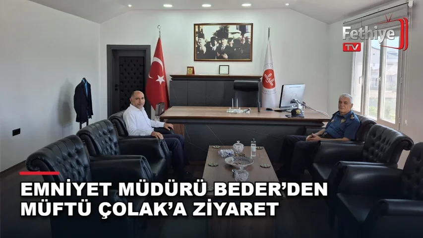 Seydikemer İlçe Emniyet Müdürü Turgut Beder, İlçe Müftüsü Selman Ünal Çolak'ı ziyaret etti