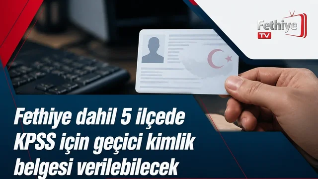 Muğla Valiliği, KPSS sınavı öncesi kimlik kaybeden adaylar için nüfus müdürlüklerinin açık olacağını duyurdu.