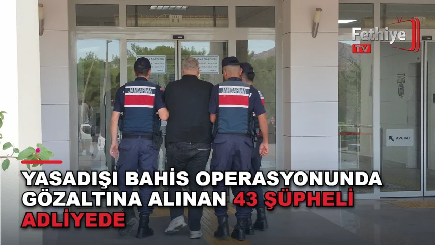 Muğla'da yasa dışı bahis operasyonunda 43 şüpheli gözaltına alındı
