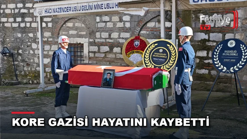 Yatağan Turgut Mahallesi'nde yaşamını yitiren Kore gazisi Hasan Arkan son yolculuğuna uğurlandı