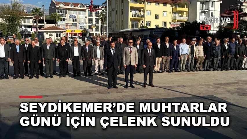 Seydikemer'de 19 Ekim Muhtarlar Günü için Atatürk Anıtı önünde çelenk sunma töreni düzenlendi