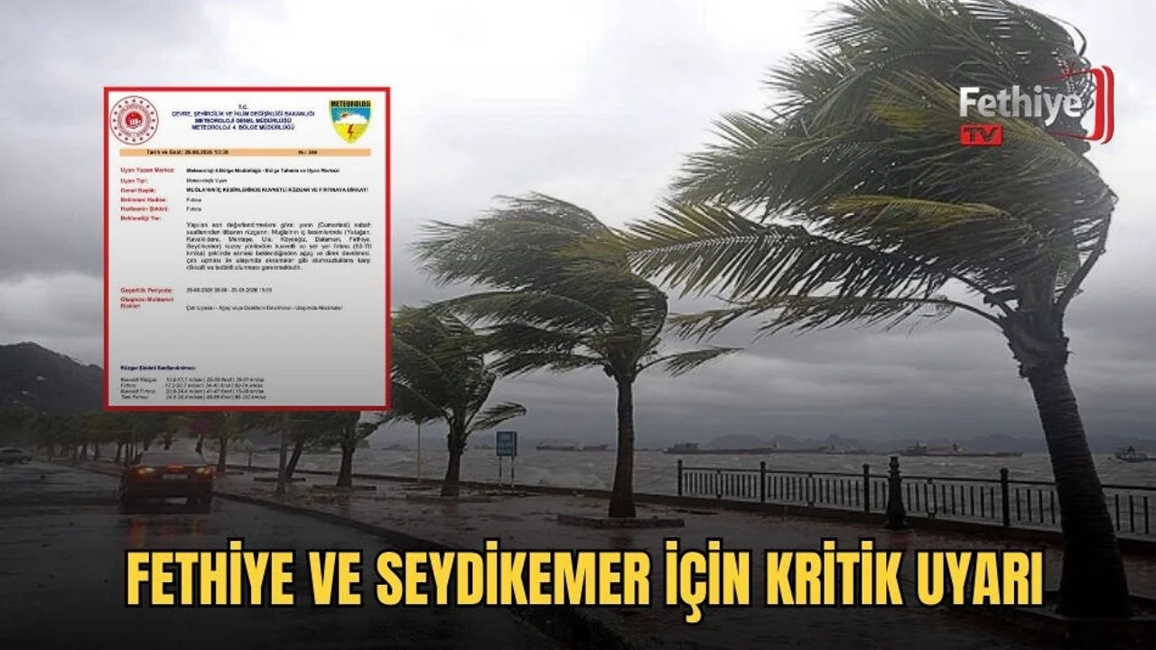 Fethiye Ve Seydikemer İçin Kritik Uyarı