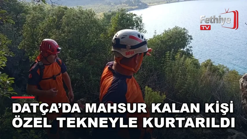 Datça Mersincik Koyu'nda kayalık alanda mahsur kalan kişi ekiplerce kurtarıldı